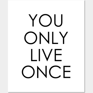 You only live once Posters and Art